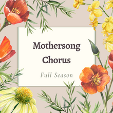 Load image into Gallery viewer, Mothersong Chorus Fall 2026 - Wednesdays in San Francisco - Full Season